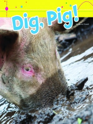 cover image of Dig, Pig!